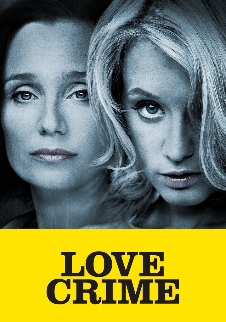 Love crime перевод. Преступление из-за любви (2010). Преступная любовь 2010. Преступление из-за любви фильм. Преступление Постер.